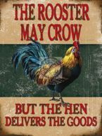 Metalowy plakat reklamowy blacha tin sign Może kogut byłby wroną ale kura dostarcza towary .  Prezent