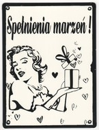 Metalowy szyld 20/15 cm. Spełnienia marzeń