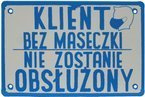 Metalowy szyld 15x10 cm. Klient bez maseczki