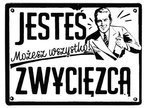 Metalowy szyld 20/15 cm. JESTEŚ ZWYCIĘZCĄ