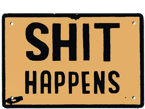 Metalowy szyld 15x10 cm. S*IT HAPPENS