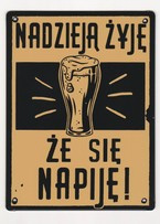 Metalowy szyld 20/15 cm. Nadzieją żyję, że się napiję