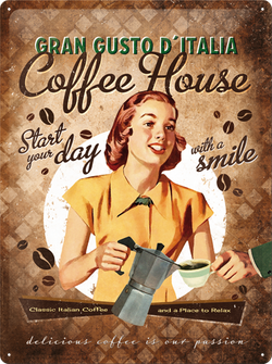 Metalowy plakat szyld blacha tin signs reklama Coffee House Gran Gusto d'Italia Rozpocznij dzień z uśmiechem Prezent