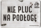 Metalowy  mini szyld 15x10 Nie pluć na podłogę