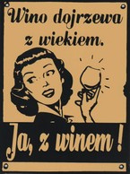 Metalowy szyld 20/15 cm. Wino dojrzewa z wiekiem