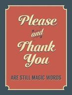 Metalowy retro plakat blacha tin sign 30x40 cm Proszę i dziękuję to nadal magiczne słowa