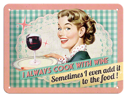 Metalowy mały szyld blacha tin signs Zawsze gotuję po winie i czasami nawet dodaję go do jedzenia Prezent