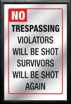 Plakat na lustrze 20x30 cm Nie wchodzić. Intruzi będą zastrzeleni a ci co przeżyją będą zastrzeleni ponownie