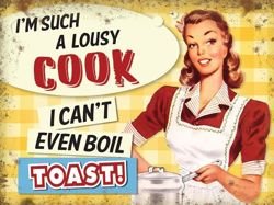 Jestem wyluzowana w kuchni nawet nie potrafię zrobić tostów Metalowy plakat 40x30 cm blacha tin sign